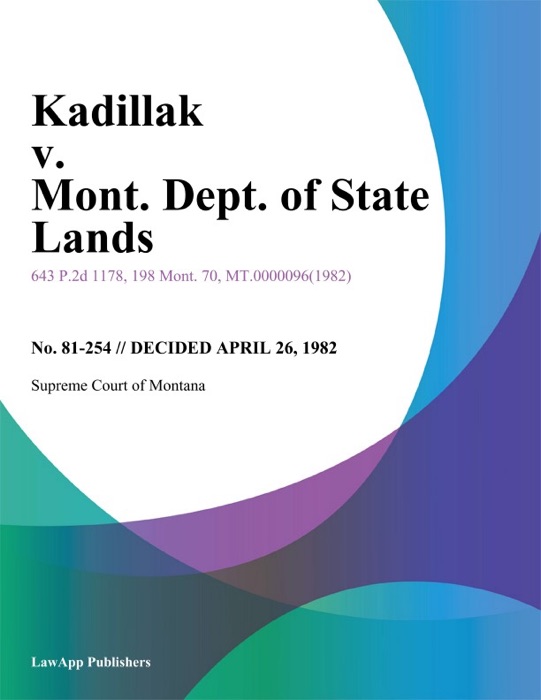 Kadillak v. Mont. Dept. of State Lands