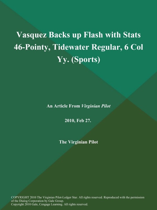 Vasquez Backs up Flash with Stats 46-Pointy, Tidewater Regular, 6 Col Yy (Sports)