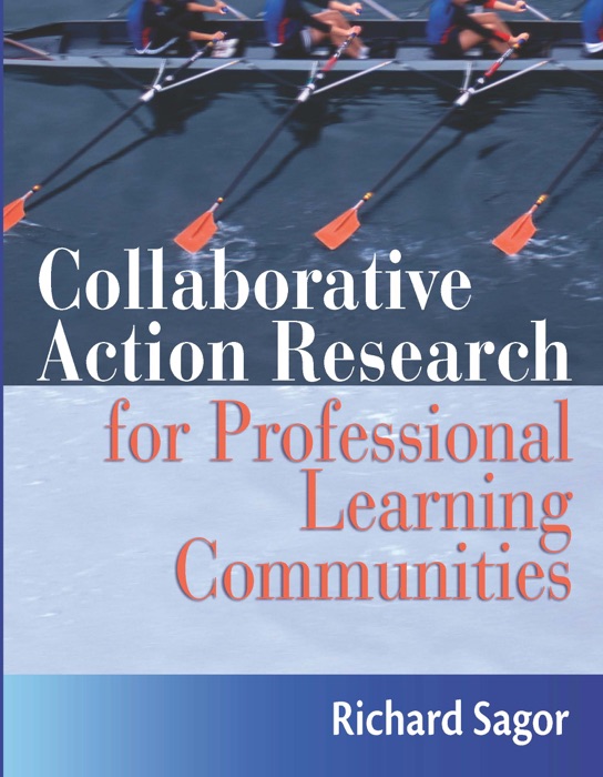 Collaborative Action Research for Professional Learning Communities