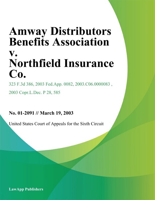 Amway Distributors Benefits Association V. Northfield Insurance Co.