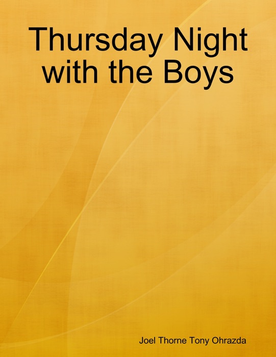 Thursday Night with the Boys