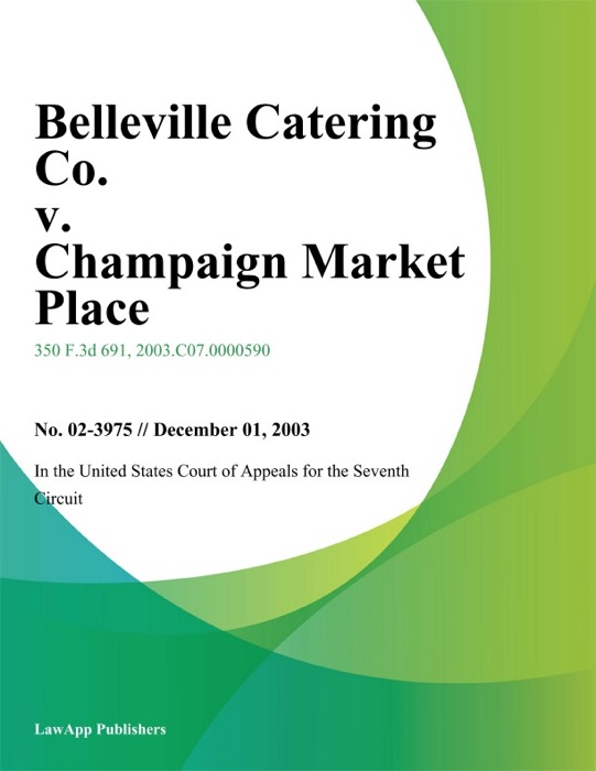 Belleville Catering Co. v. Champaign Market Place