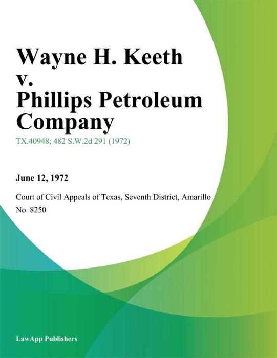 Wayne H. Keeth v. Phillips Petroleum Company