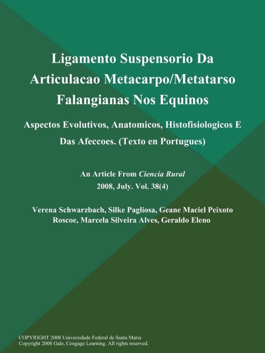 Ligamento Suspensorio Da Articulacao Metacarpo/Metatarso Falangianas Nos Equinos: Aspectos Evolutivos, Anatomicos, Histofisiologicos E Das Afeccoes (Texto en Portugues)