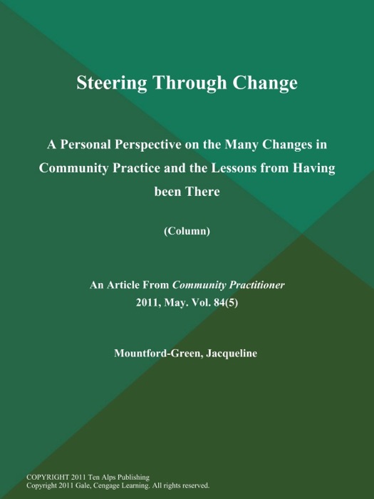 Steering Through Change: A Personal Perspective on the Many Changes in Community Practice and the Lessons from Having been There (Column)