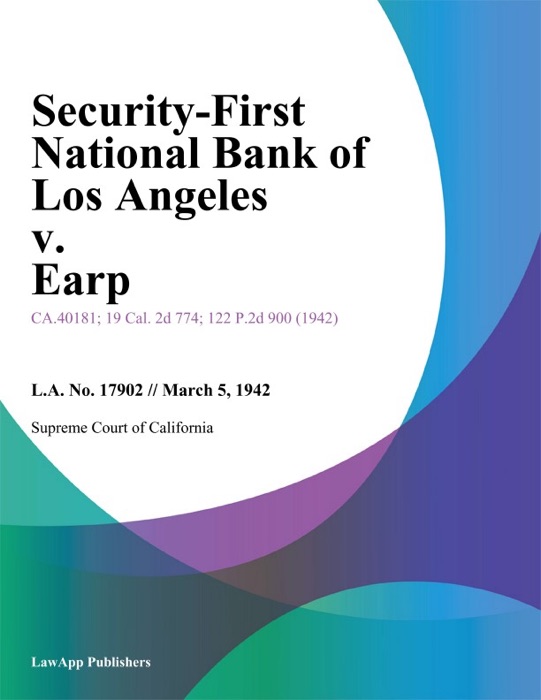 Security-First National Bank of Los Angeles v. Earp