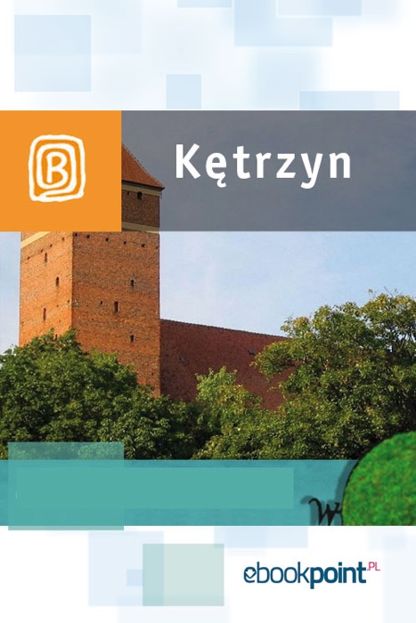 Kętrzyn. Miniprzewodnik