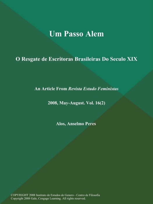 Um Passo Alem: O Resgate de Escritoras Brasileiras Do Seculo XIX