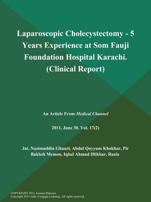 Laparoscopic Cholecystectomy - 5 Years Experience at Som Fauji Foundation Hospital Karachi (Clinical Report)