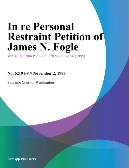 In Re Personal Restraint Petition Of James N. Fogle