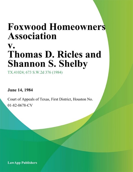 Foxwood Homeowners Association v. Thomas D. Ricles and Shannon S. Shelby