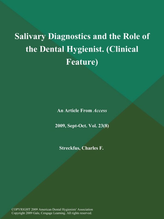 Salivary Diagnostics and the Role of the Dental Hygienist (Clinical Feature)