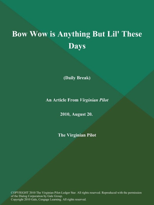 Bow Wow is Anything But Lil' These Days (Daily Break)