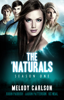 The 'Naturals (Season 1, Episodes 1-4) - Melody Carlson, Robin Parrish, Aaron Patterson & K.C. Neal