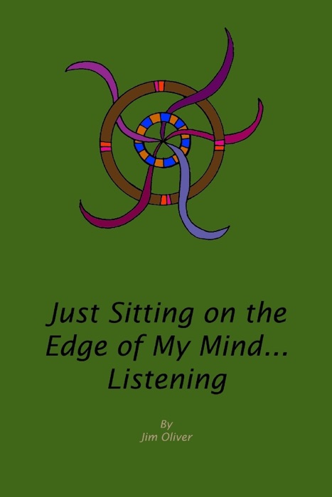Just Sitting on the Edge of My Mind...Listening