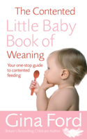 Gina Ford - The Contented Little Baby Book Of Weaning artwork