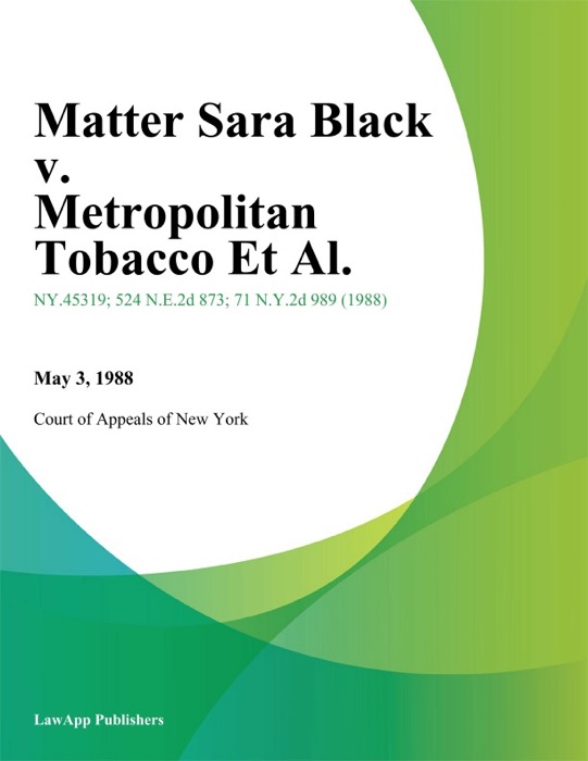 Matter Sara Black v. Metropolitan Tobacco Et Al.