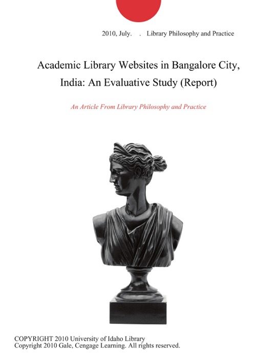 Academic Library Websites in Bangalore City, India: An Evaluative Study (Report)