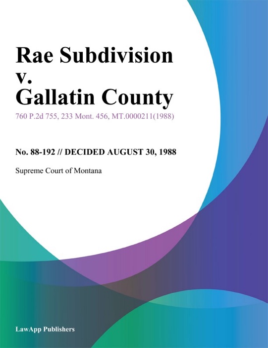 Rae Subdivision v. Gallatin County