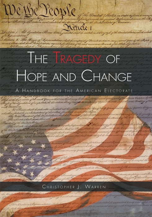 The Tragedy Of Hope And Change