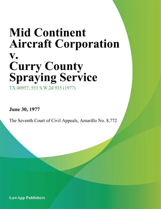 Mid Continent Aircraft Corporation v. Curry County Spraying Service