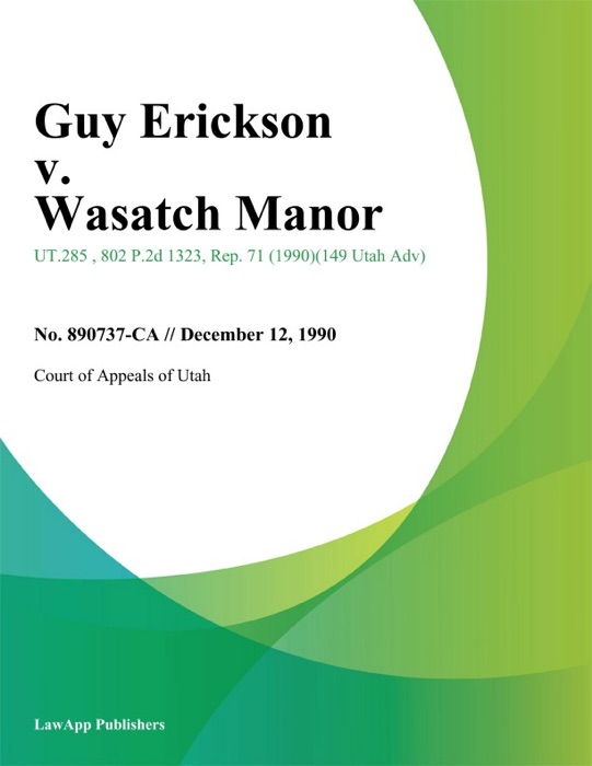 Guy Erickson v. Wasatch Manor
