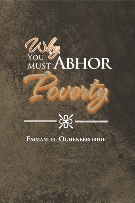 Why You Must Abhor Poverty