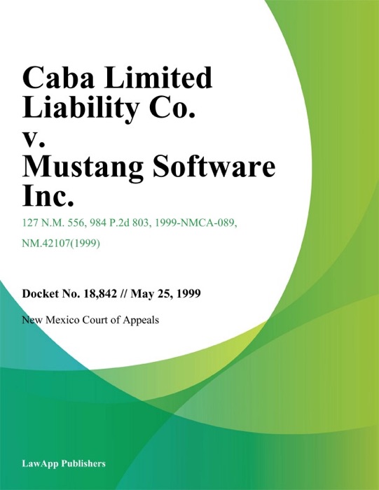 Caba Limited Liability Co. V. Mustang Software Inc.