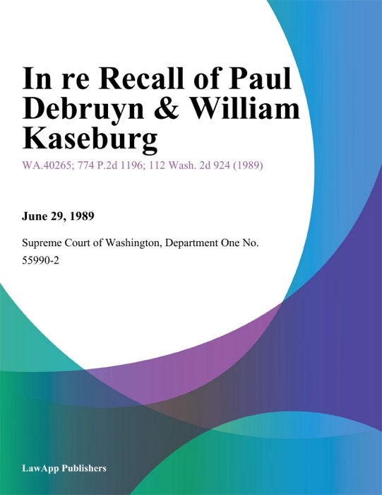 In Re Recall of Paul Debruyn & William Kaseburg