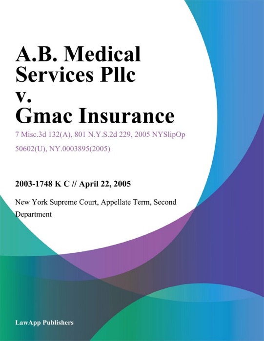 A.B. Medical Services Pllc v. Gmac Insurance