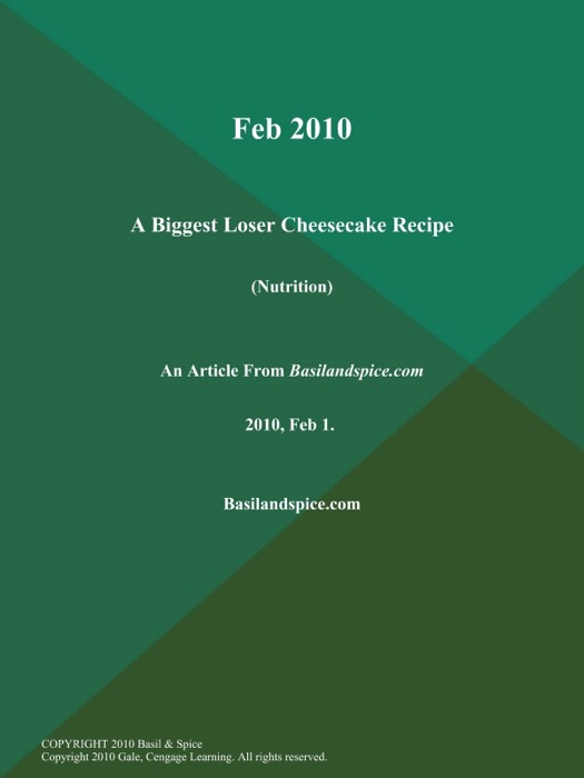 Feb 2010: A Biggest Loser Cheesecake Recipe (Nutrition)