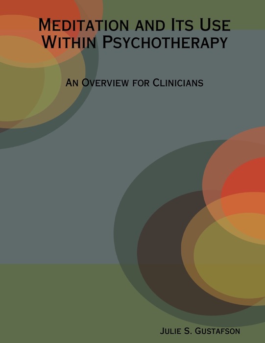 Meditation and Its Use Within Psychotherapy