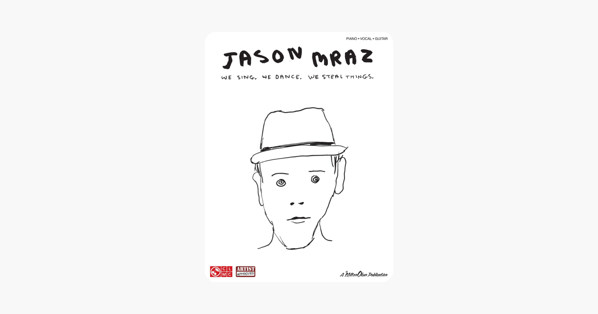 ‎Jason Mraz - We Sing. We Dance. We Steal Things. (Songbook) on Apple Books