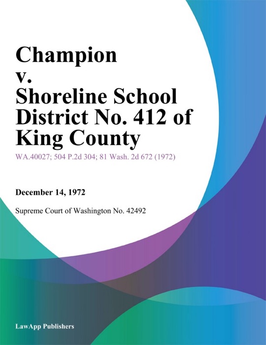 Champion V. Shoreline School District No. 412 Of King County