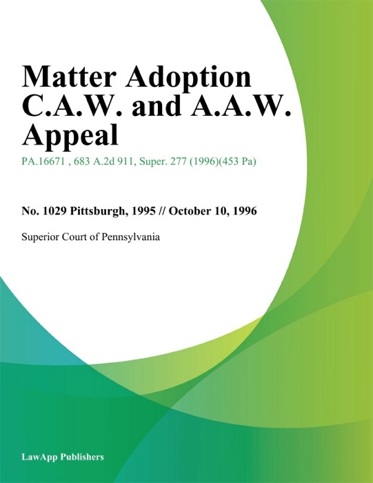 Matter Adoption C.A.W. and A.A.W. Appeal