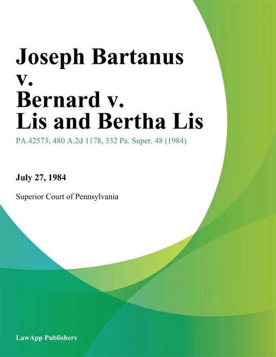 Joseph Bartanus v. Bernard v. Lis and Bertha Lis