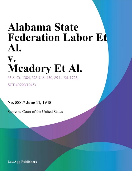 Alabama State Federation Labor Et Al. v. Mcadory Et Al.