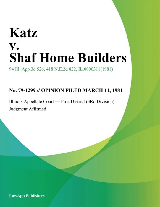 Katz v. Shaf Home Builders