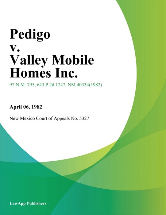 Pedigo V. Valley Mobile Homes Inc.