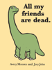 All My Friends Are Dead - Avery Monsen & Jory John