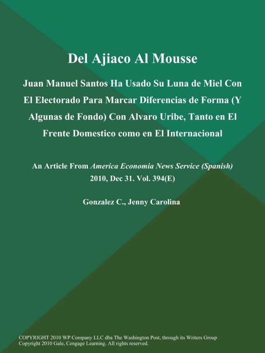 Del Ajiaco Al Mousse: Juan Manuel Santos Ha Usado Su Luna de Miel Con El Electorado Para Marcar Diferencias de Forma (Y Algunas de Fondo) Con Alvaro Uribe, Tanto en El Frente Domestico como en El Internacional