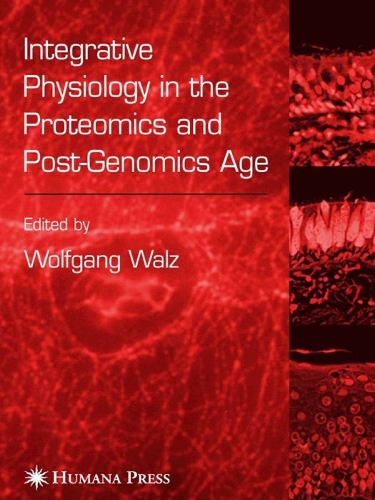 Integrative Physiology in the Proteomics and Post-Genomics Age