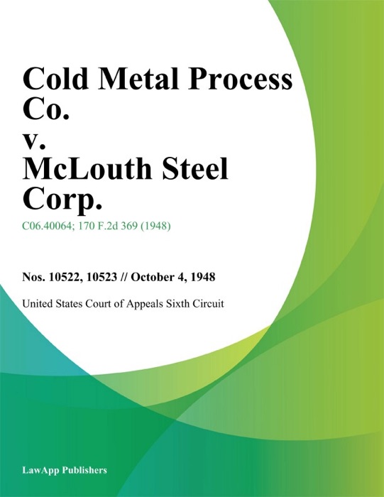 Cold Metal Process Co. V. Mclouth Steel Corp.