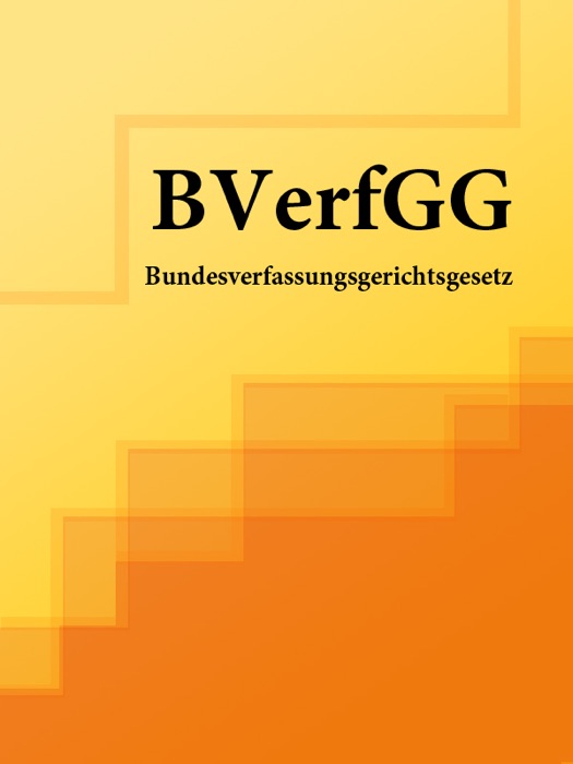 Bundesverfassungsgerichtsgesetz -BVerfGG