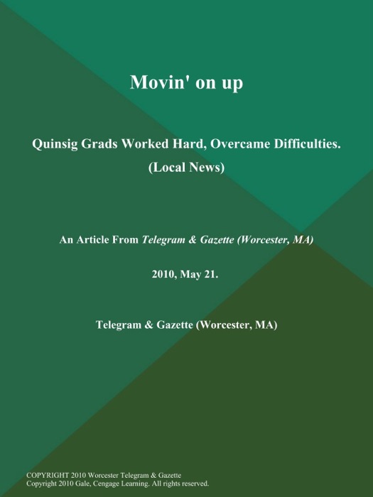 Movin' on up; Quinsig Grads Worked Hard, Overcame Difficulties (Local News)