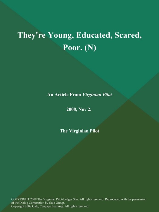 They're Young, Educated, Scared, Poor (N)