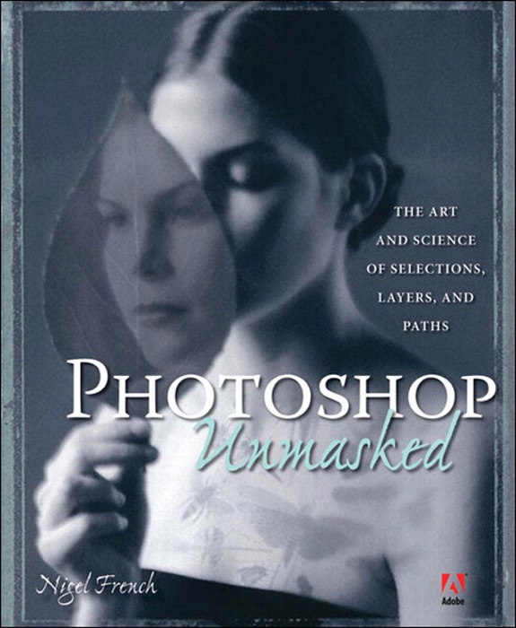 Adobe Photoshop Unmasked