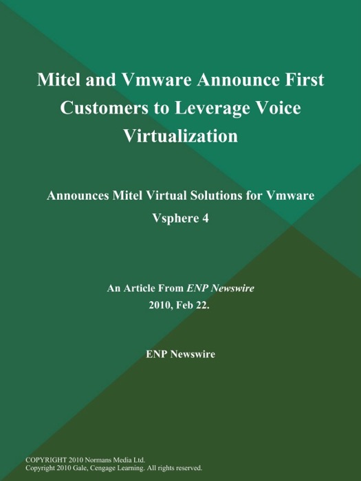 Mitel and Vmware Announce First Customers to Leverage Voice Virtualization; Announces Mitel Virtual Solutions for Vmware Vsphere 4