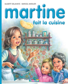Martine fait la cuisine - Marcel Marlier & Gilbert Delahaye