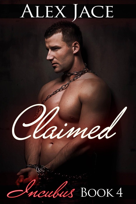 Claimed (Incubus, #4)